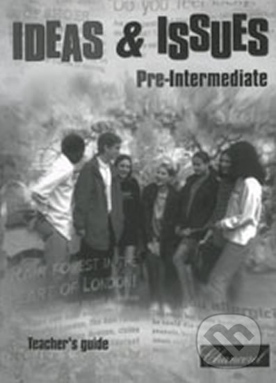 Levně Ideas and Issues: Pre-Intermediate – Teacher's guide - kniha z kategorie Jazykové učebnice a slovníky