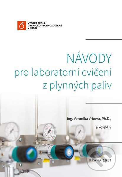 Levně Návody pro laboratorní cvičení z plynných paliv - Veronika Vrbová - kniha z kategorie Chémia