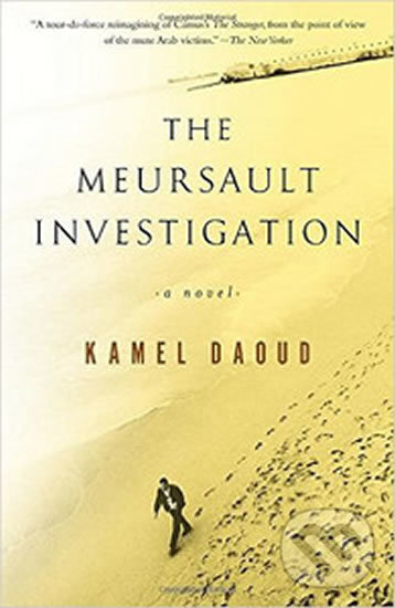 Kniha: The Meursault Investigation (Kamel Daoud). Other Press, 2015