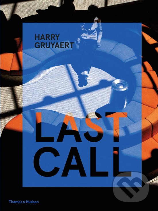 Levně Last Call - Harry Gruyaert - kniha z kategorie Fotografie