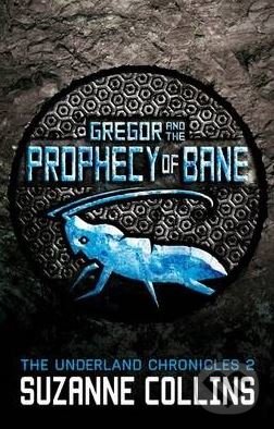 Levně Gregor and the Prophecy of Bane - Suzanne Collins - kniha z kategorie Sci-fi, fantasy a komiksy