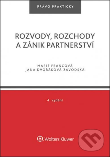Levně Rozvody, rozchody a zánik partnerství - Jana Dvořáková Závodská, Francová Marie - kniha z kategorie Právo