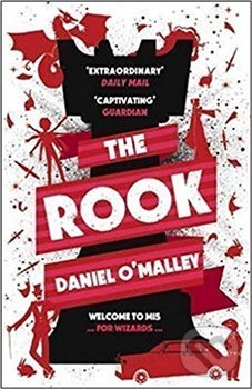 Levně The Rook (The Checquy Files) - Daniel O´Malley - kniha z kategorie Sci-fi