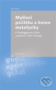 Levně Myšlení počátku a konce metafysiky (K Heideggerovu titulu „počátek“ (der Anfang)) - kniha z kategorie Filozofia