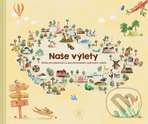 Levně Naše výlety - Kniha pro plánování a zaznamenávání rodinných výletů - kniha z kategorie Mapy a cestovanie