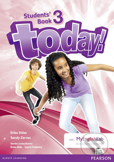 Levně Today! 3: Students' Book (With MyEnglishLab Pack) - David Todd, Tamzin Thompson, Erika Stiles, Sandy Zervas - kniha z kategorie Jazykové učebnice a…