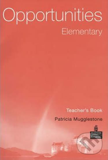 Levně Opportunities - Elementary - Teacher's Book - Patricia Mugglestone - kniha z kategorie Jazykové učebnice a slovníky