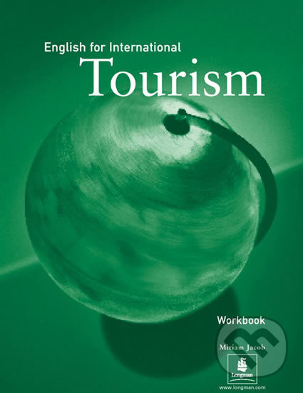 Levně English for International Tourism - Workbook - Miriam Jacob - kniha z kategorie Jazykové učebnice a slovníky
