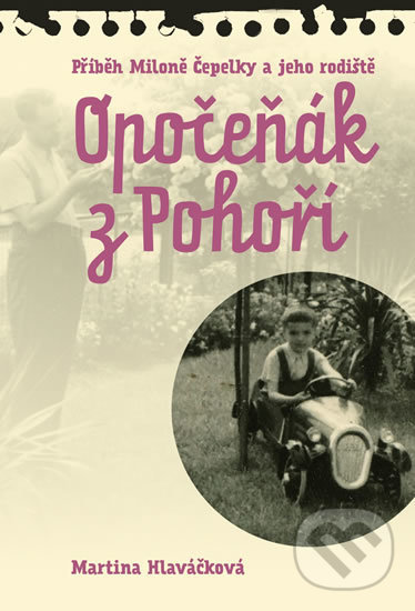 Levně Opočeňák z Pohoří (Příběh Miloně Čepelky a jeho rodiště) - kniha z kategorie Film