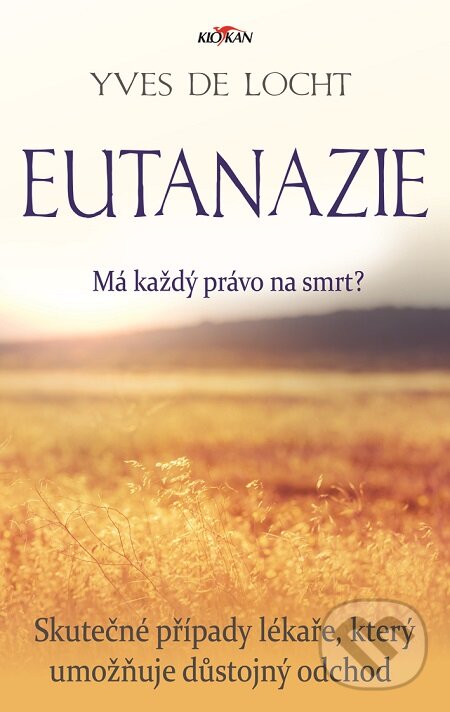 E-kniha: Eutanazie - Má každý právo na smrt? (Yves de Locht). Alpress, 2019