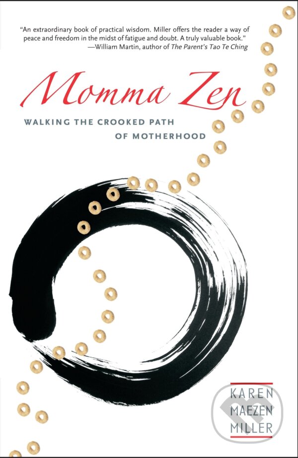 Kniha: Momma Zen (Karen Maezen Miller). Shambhala, 2007