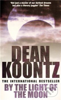 By the Light of the Moon - Dean Koontz