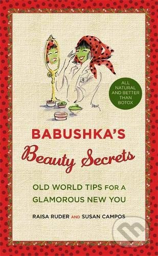 Levně Babushka's Beauty Secrets (Old World Tips for a Glamorous New You) - kniha z kategorie Zdravie a životný štýl