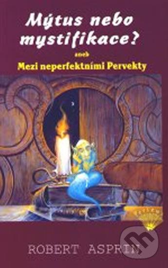 Levně Mýtus nebo mystifikace? aneb Mezi neperfektními Pervekty - kniha z kategorie Fantasy