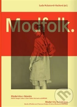Kniha: Modfolk. (Lada Hubatová-Vacková). UMPRUM, 2015