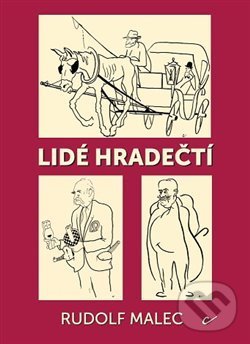 Levně Lidé hradečtí - Rudolf Malec - kniha z kategorie Maliarstvo a sochárstvo