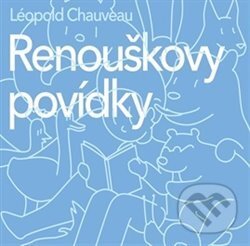 Levně Renouškovy povídky - Léopold Chauveau - audiokniha z kategorie Beletria