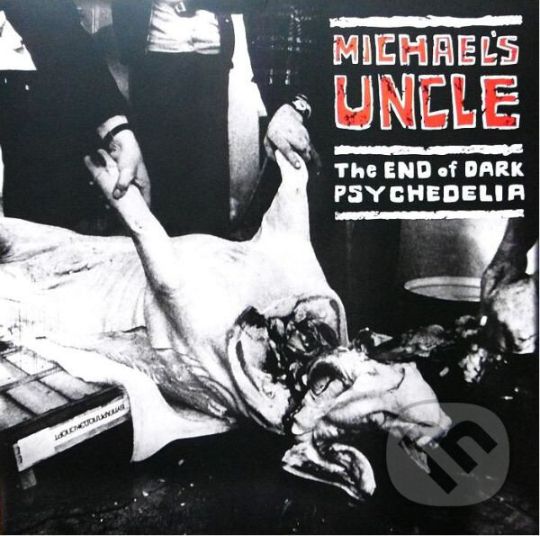Michael&#039;s Uncle: End Of Dark Psychedelia LP - Michael&#039;s Uncle, Hudobné albumy, 2019