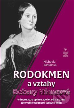 Levně Rodokmen a vztahy Boženy Němcové - Michaela Košťálová - kniha z kategorie Životopisy