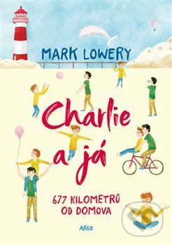 Levně Charlie a já - Mark Lowery - kniha z kategorie Beletria