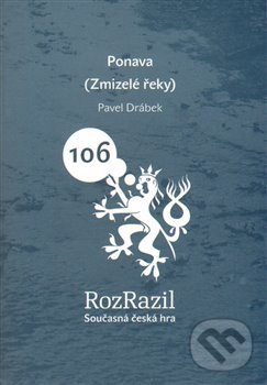 Levně Ponava (Zmizelé řeky) - Pavel Drábek - kniha z kategorie Dráma a divadelné hry