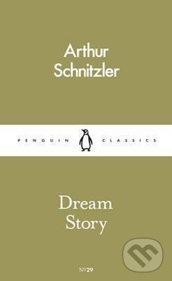 Kniha: Dream Story (Arthur Schnitzler). Penguin Books, 2016