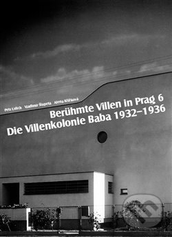 Levně Berühmte Villen in Prag 6 Die Villenkolonie Baba 1932–1936 - kniha z kategorie Dejiny architektúry