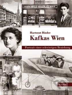 Levně Kafkas Wien (Portrait einer schwierigen Beziehung) - kniha z kategorie Životopisy