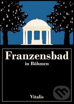 Levně Franzensbad in Böhmen - Harald Salfellner - kniha z kategorie História