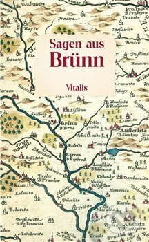 Kniha: Sagen aus Brünn (Leopold Masur). Vitalis, 2018