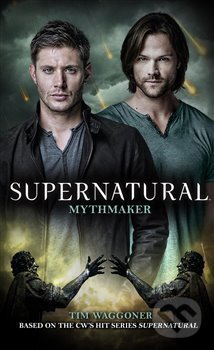 Kniha Supernatural - Mythmaker