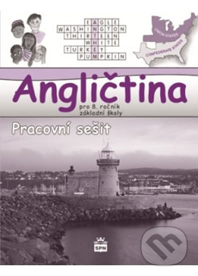 Kniha: Angličtina - Pracovní sešit (Marie Zahálková). SPN - pedagogické nakladatelství, 2012