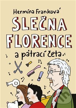 Levně Slečna Florence a pátrací četa - Hermína Franková - kniha z kategorie Beletria