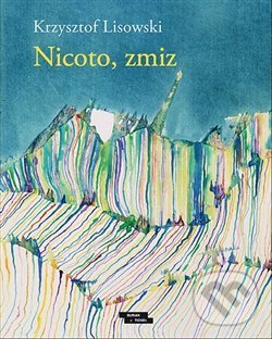 Nicoto, zmiz - Krzysztof Lisowski, Burian a Tichák, 2014
