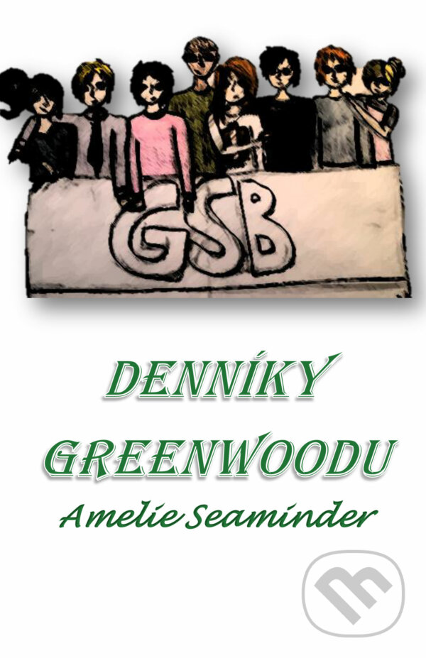 Denníky Greenwoodu - Amelie Seaminder, Amelie Seaminder