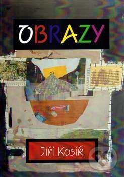 Levně Obrazy - Jiří Kosík - kniha z kategorie Maliarstvo a sochárstvo