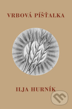Levně Vrbová píšťalka - Ilja Hurník - kniha z kategorie Beletria