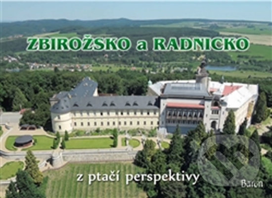 Levně Zbirožsko a Radnicko z ptačí perspektivy - Petr Prášil, Jan Brož - kniha z kategorie Cestopisy z Európy