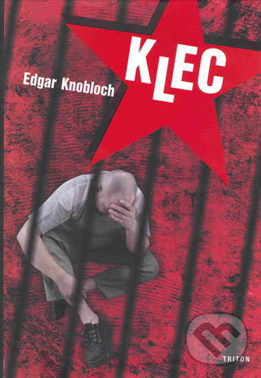 Levně Klec - Edgar Knobloch - kniha z kategorie Spoločenská beletria