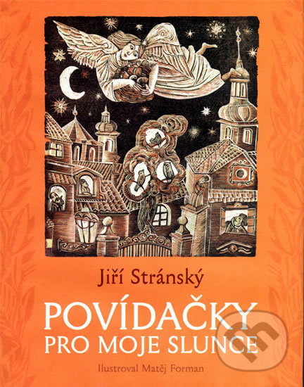 Kniha: Povídačky pro moje slunce (Jiří Stránský). Meander, 2009