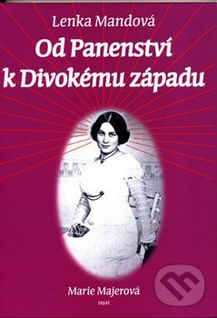Levně Od Panenství k Divokému západu - Lenka Mandová - kniha z kategorie Literárna veda