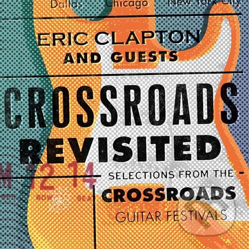 Eric Clapton: Crossroads Revisited Selections From The Crossroads Guitar Festivals LP - Eric Clapton, Hudobné albumy, 2019