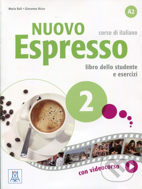 Kniha: Nuovo Espresso 2 - Libro dello studente e esercizi (Giovanna Rizzo a Maria Bali). Alma Edizioni, 2018