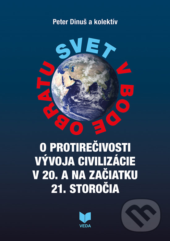 Levně Svet v bode obratu II. (O protirečivosti vývoja civilizácie v 20. a na začiatku 21. storočia) - kniha z kategorie Politológia a politika