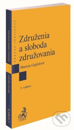 Levně Združenia a sloboda združovania - Martina Gajdošová - kniha z kategorie Správne právo