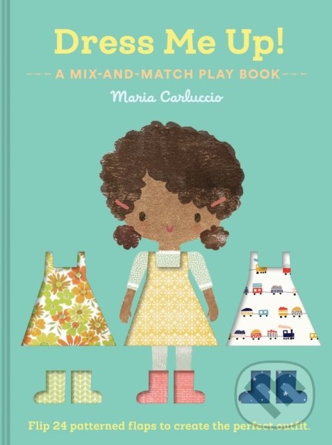 Kniha: Dress Me Up! (Maria Carluccio). Chronicle Books, 2018