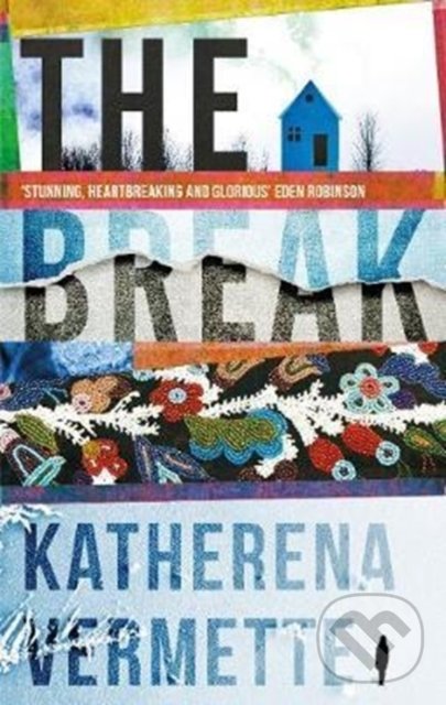 Levně The Break - Katherena Vermette - kniha z kategorie Detektívky, trilery a horory