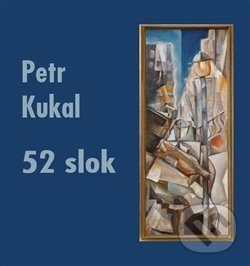Levně 52 slok - Petr Kukal - kniha z kategorie Poézia