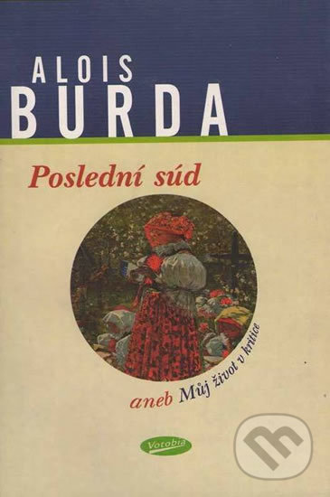 Levně Poslední súd aneb Můj život v kritice - Alois Burda - kniha z kategorie Filozofia