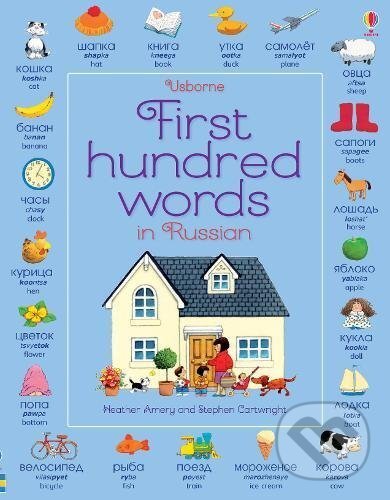 Levně First Hundred Words in Russian - Heather Amery, Mairi Mackinnon, Stephen Cartwright (ilustrácie) - kniha z kategorie Naučné knihy